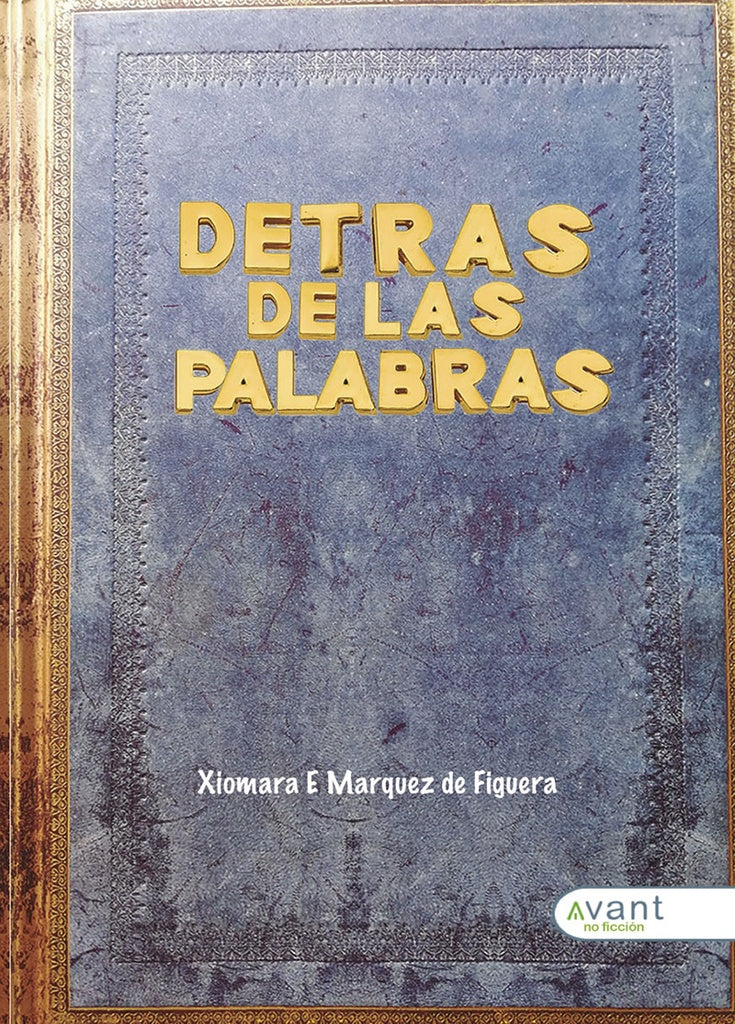 Detr?s de las palabras | XiomaraMarquezde Figuera