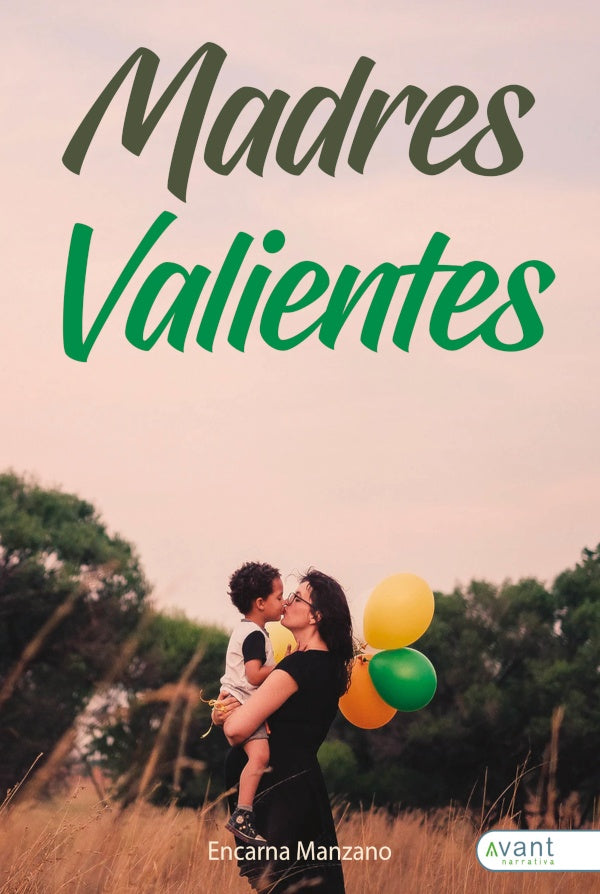 Madres valientes | Encarna Manzano