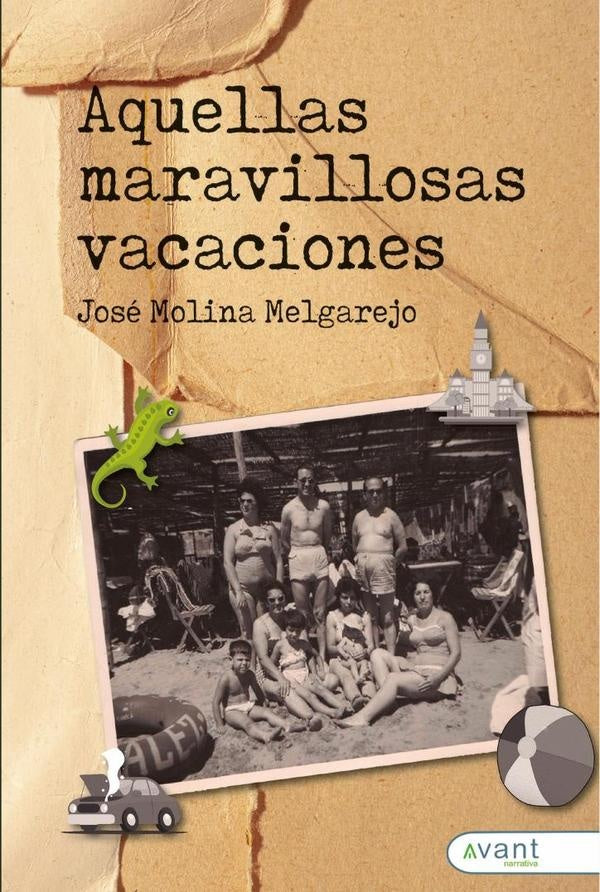 Aquellas maravillosas vacaciones | Jos?Molina Melgarejo