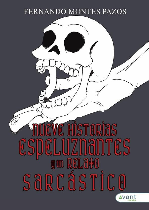 Nueve historias espeluznantes y un relato sarc?stico | FernandoMontes Pazos