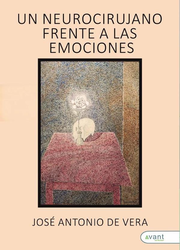 Un neurocirujano frente a las emociones | Jos?AntonioDe Vera