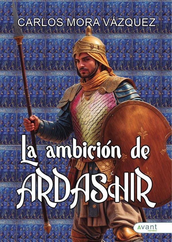 La ambici?n de Ardashir | CarlosMora V?zquez