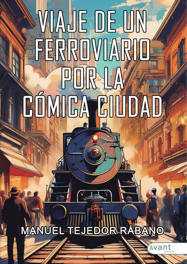 Viaje de un ferroviario por la c?mica ciudad | ManuelTejedor R?bano