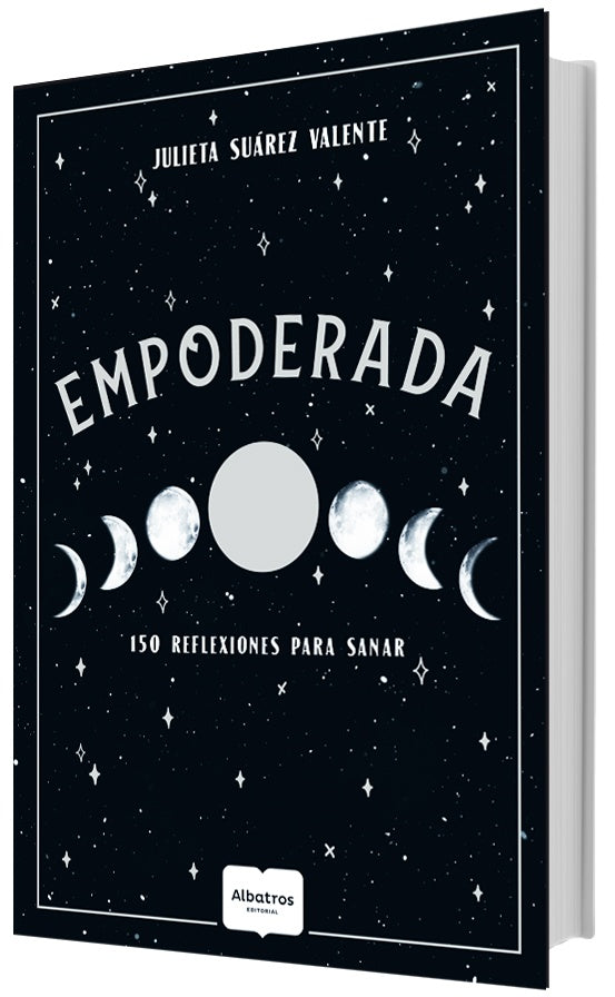 Empoderada. 150 reflexiones para sanar | Julieta Suárez Valente