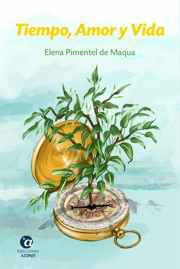 Tiempo, amor y vida | ElenaPimentelde Maqua