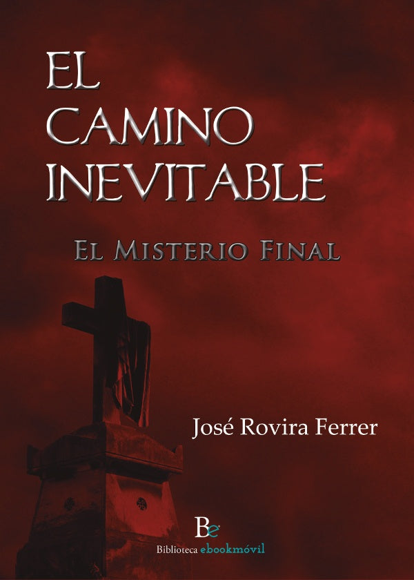 El camino inevitable | Jos?Rovira Ferrer