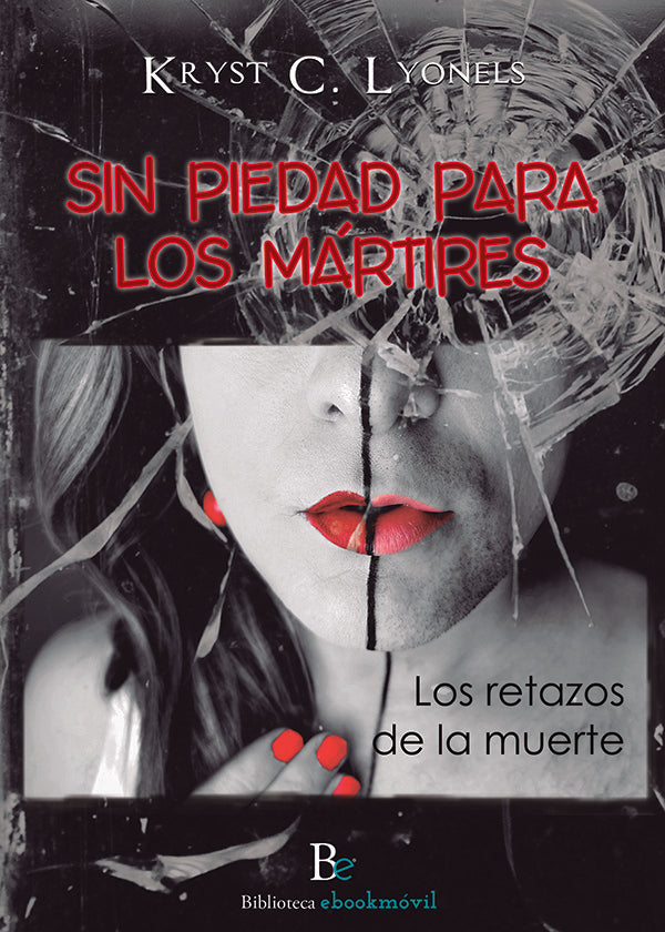 Sin piedad para los m?rtires | KRYSTC. LYONELS