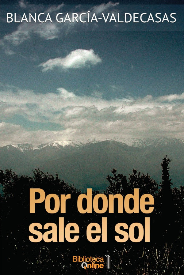 Por donde sale el sol | Blanca Garc?a-Valdecasas