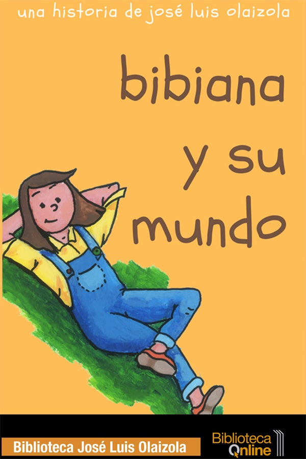 Bibiana y su mundo | Jos?LuisOlaizola Sarri?