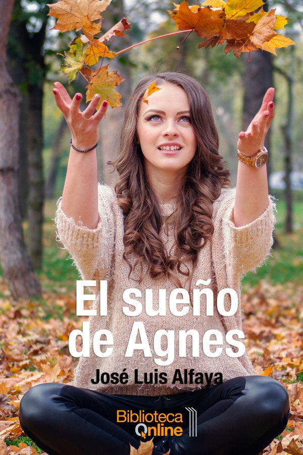 El sue?o de Agnes | Jos?LuisAlfaya Camacho