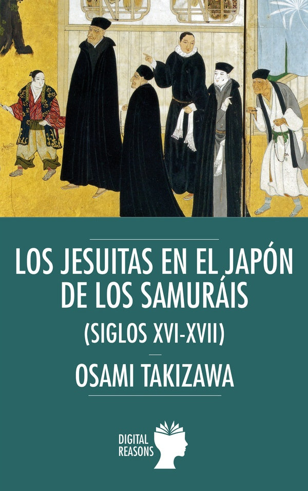 Los jesuitas en el Jap?n de los samur?is | Osama Takizawa