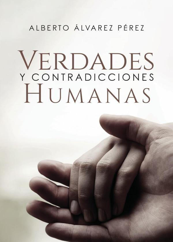 Verdades y contradicciones humanas | Alberto?lvarez P?rez