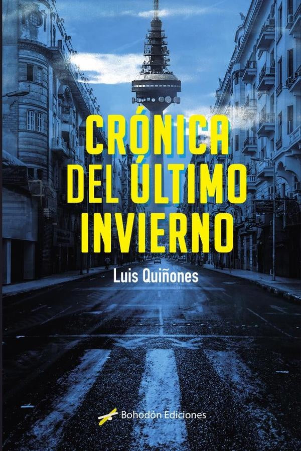 Cr?nica del ?ltimo invierno | LuisQui?ones Cervantes