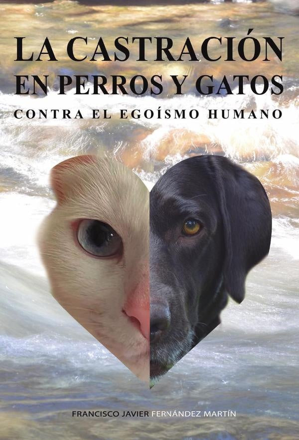 LA castraci?n en perros y gatos | FranciscoJavierFern?ndez Mart?n