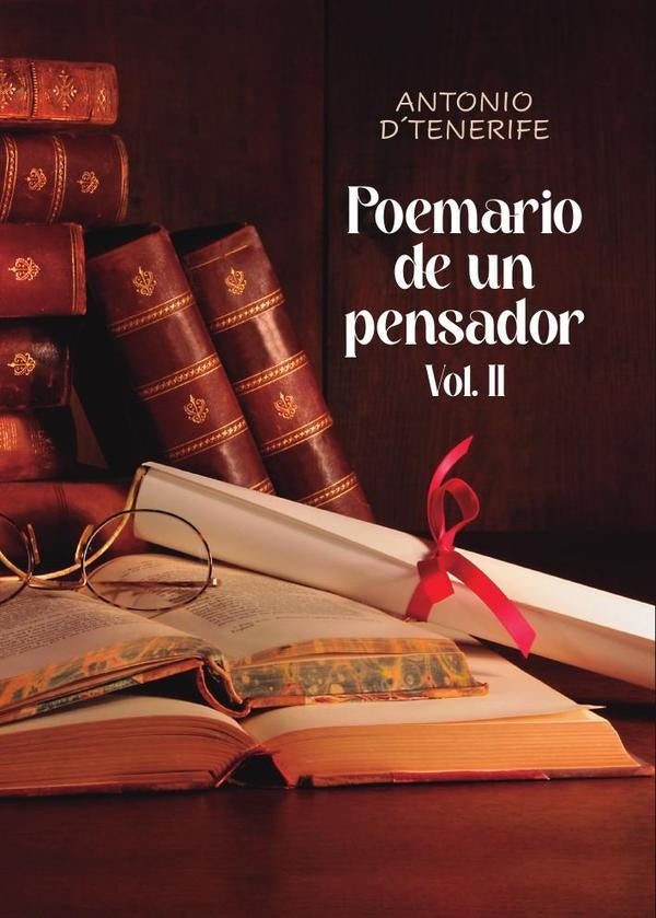 Poemario de un pensador. Vol. II | Antonio d'Tenerife