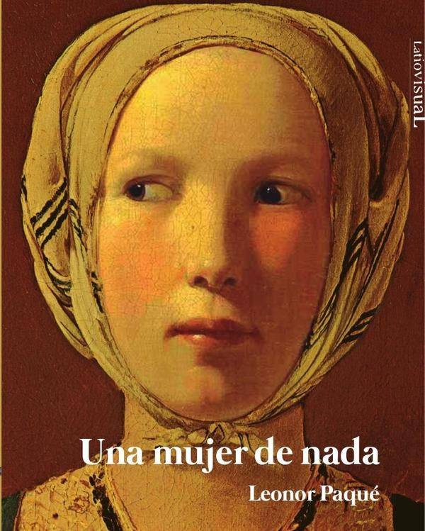 Una mujer de nada | Leonor Paqu?