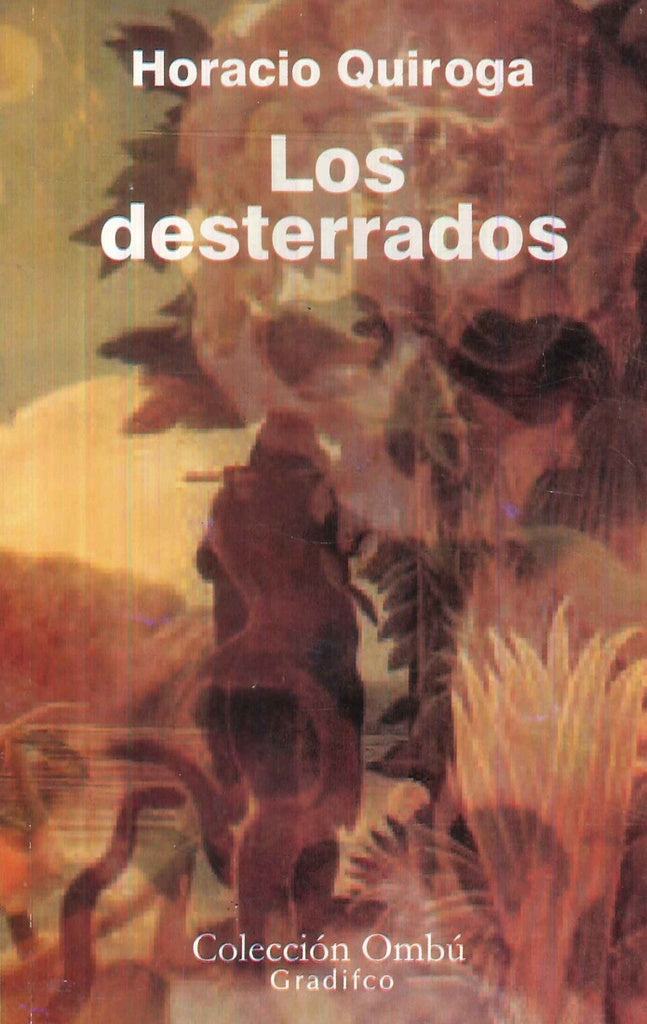 Los desterrados | HORACIO QUIROGA