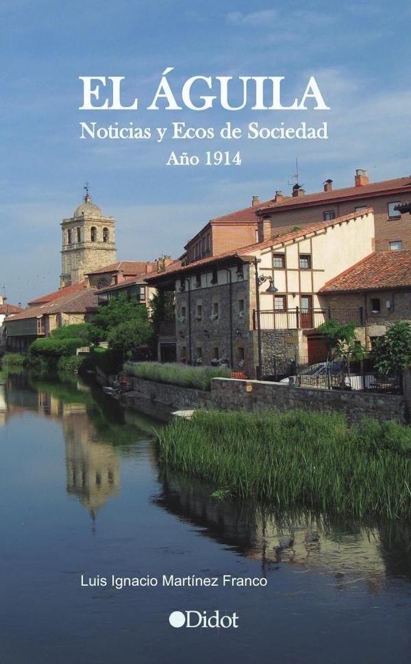 El ?guila. Noticias y ecos de la sociedad. A?o 1914 | LuisIgnacioMart?nez Franco
