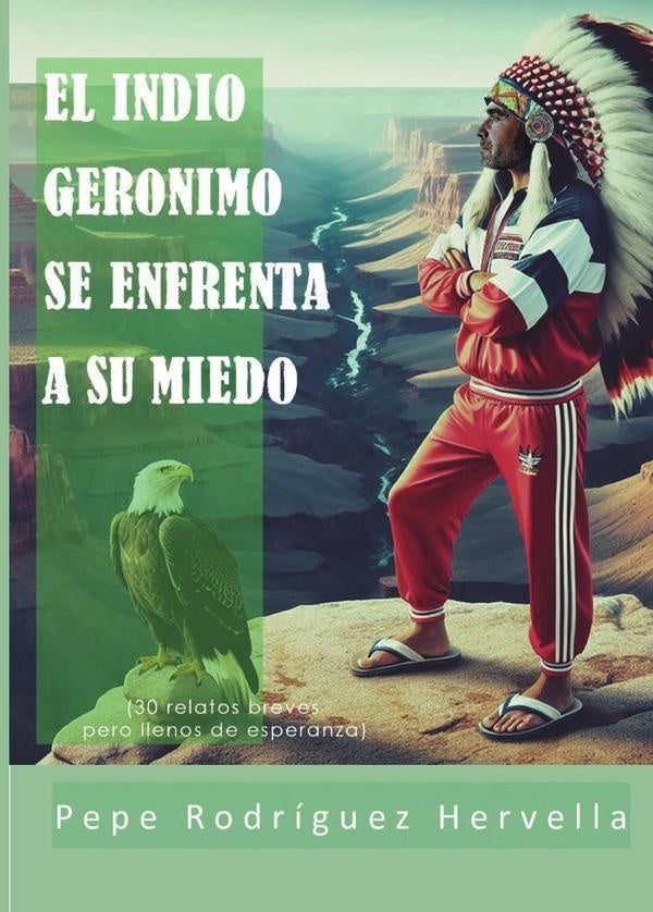 El indio Ger?nimo se enfrenta a su miedo | PepeRodr?guez Hervella