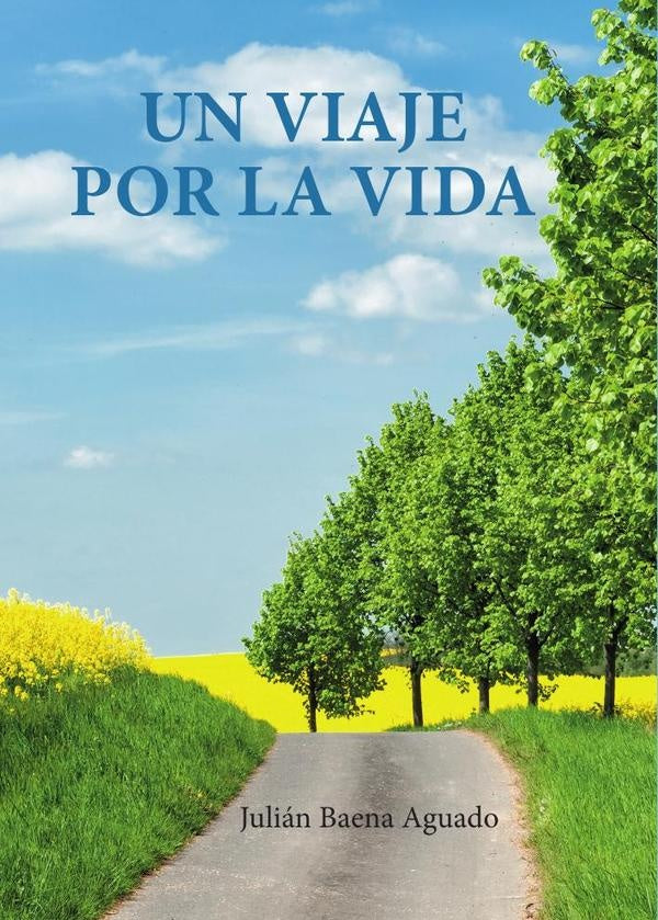 Un viaje por la vida | Juli?nBaena Aguado