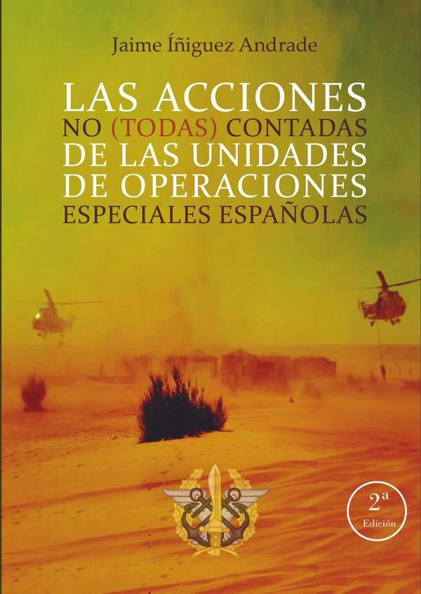 Las acciones no (todas) contadas de las unidades de operaciones especiales espa?olas | Jaime??iguez Andrade