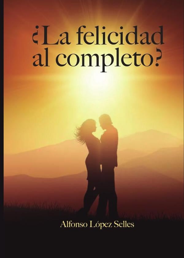 ?La felicidad al completo? | AlfonsoL?pez Selles
