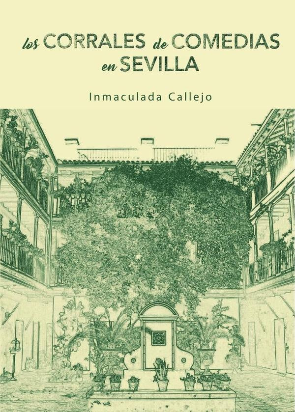 Los corrales de comedia en Sevilla | InmaculadaCallejo Lim?n