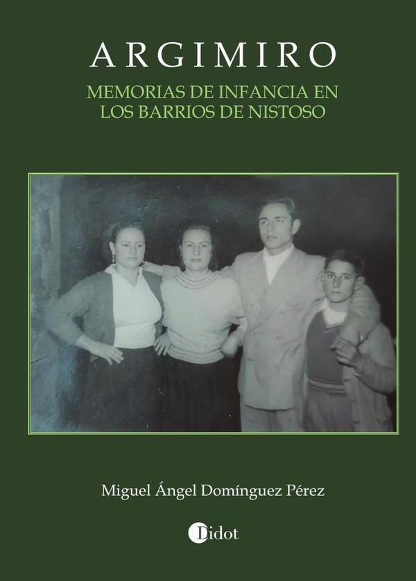 Argimiro. Memorias de infancia en Los Barrios de Nistoso | Miguel?ngelDom?nguez P?rez