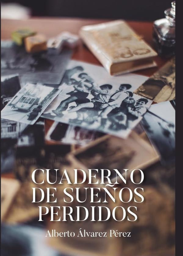 Cuaderno de sue?os perdidos | Alberto?lvarez P?rez
