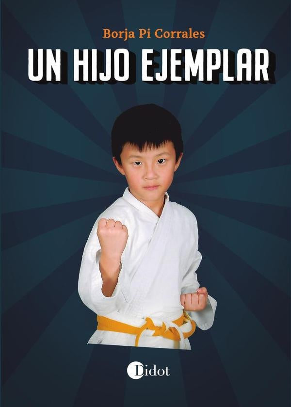 Un hijo ejemplar | BorjaPi Corrales