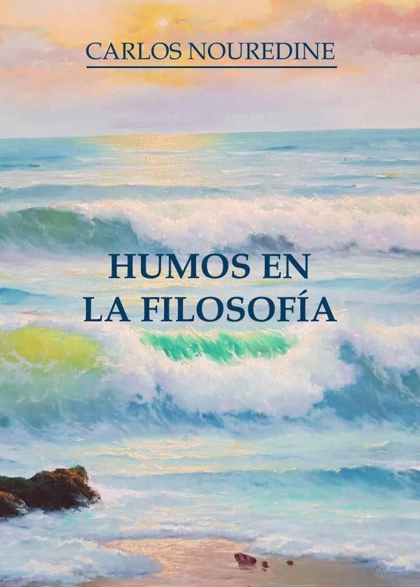 Humos en la filosof?a | Carlos Nouredine