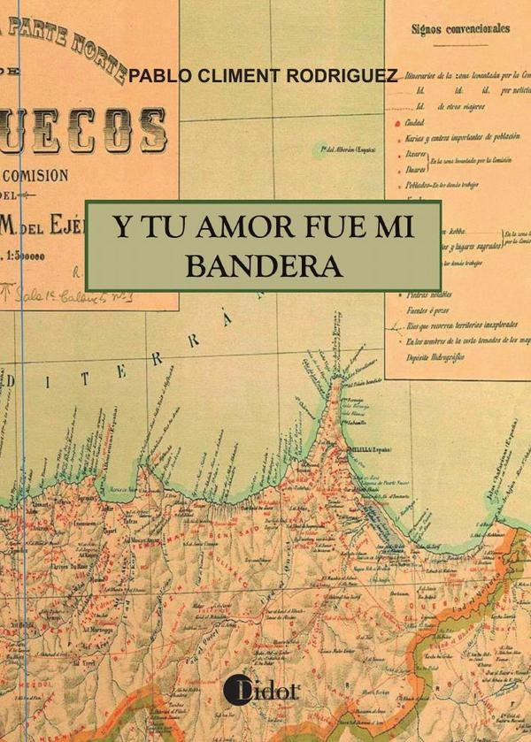 Y tu amor fue mi bandera | PabloCliment Rodr?guez