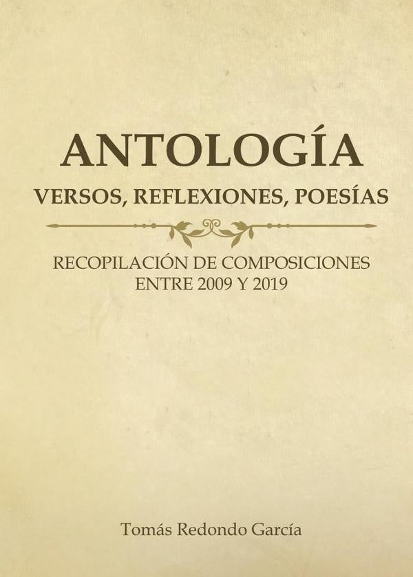 Antolog?a (versos, reflexiones, poes?as) | Tom?sRedondo Garc?a