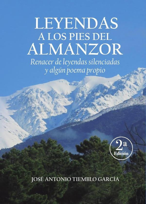 Leyendas a los pies del Almanzor (2? Edici?n) | Jos?AntonioTiemblo Garc?a