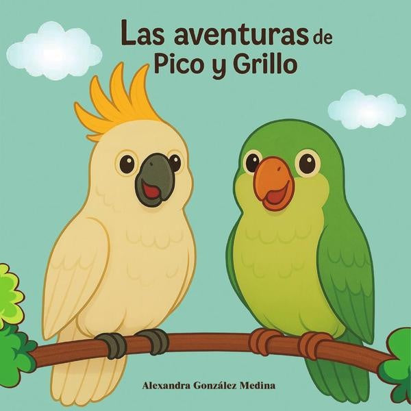Las aventuras de Pico y Grillo | Gonz?lezMedina Alexandra