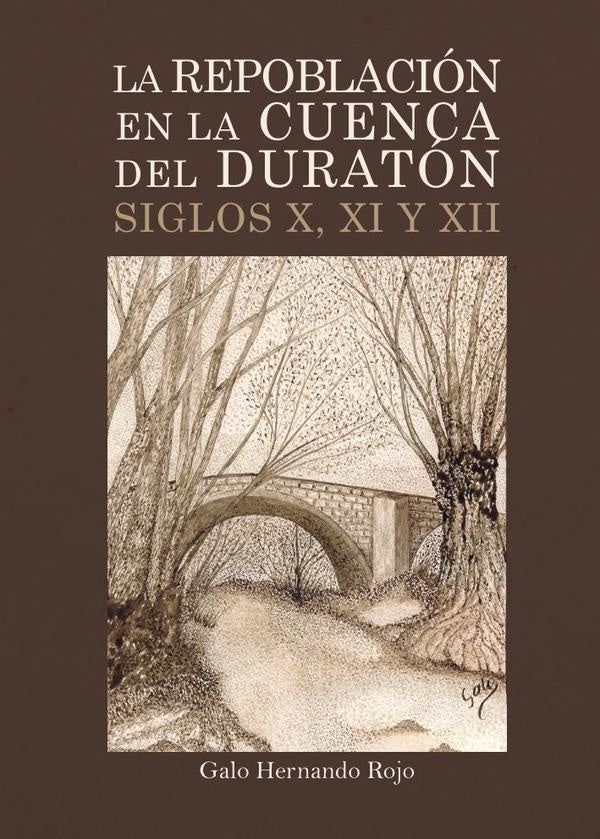 La repoblaci?n en la cuenca del Durat?n siglos X, XI y XII | GaloHernando Rojo