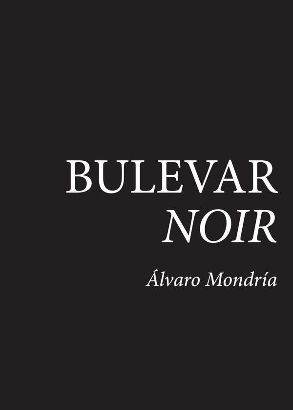 Bulevar Noir | ?lvaro Mondr?a