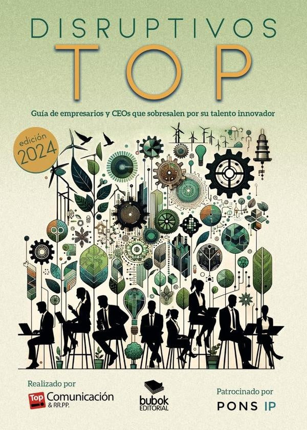 Disruptivos TOP - Gu?a de empresarios y CEOs que sobresalen por su talento innovador | TOPComunicaci?nyRR. PP.