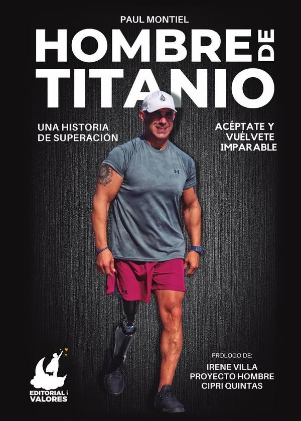 Hombre de Titanio: Una historia de superaci?n | Paul Montiel