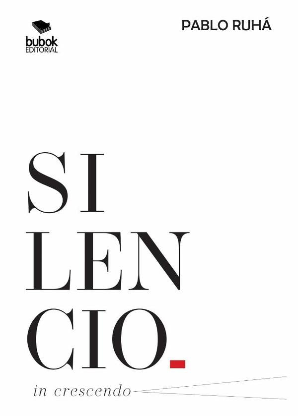 Silencio in crescendo | Pablo Ruh?