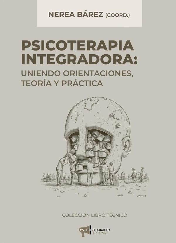 Psicoterapia integradora. Uniendo orientaciones, teor?a y pr?ctica | Vera Celada