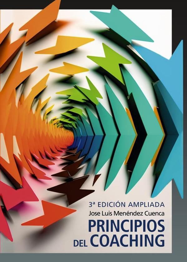 Principios del coaching - 3ra. edici?n ampliada | JoseLuisMen?ndez Cuenca