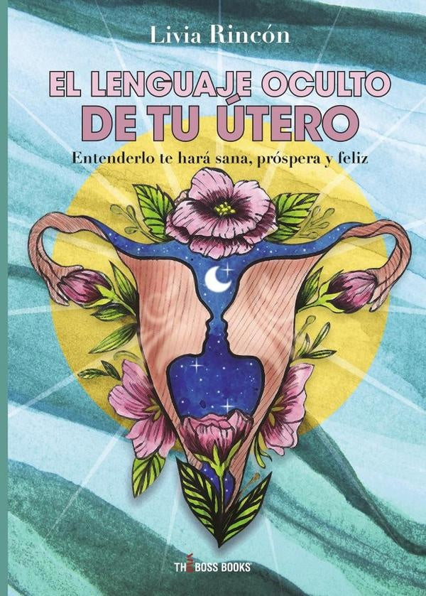El lenguaje oculto de tu ?tero | Livia Rinc?n