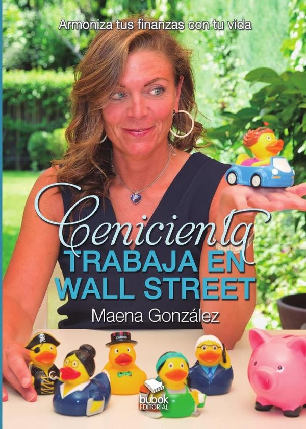 Cenicienta trabaja en Wall Street | Maena Gonz?lez