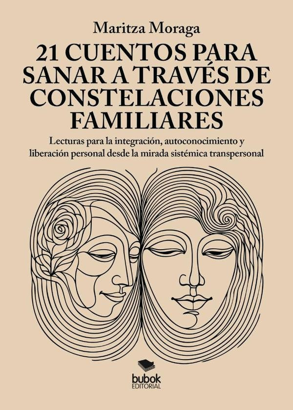 21 cuentos para sanar a trav?s de constelaciones familiares | Maritza Moraga