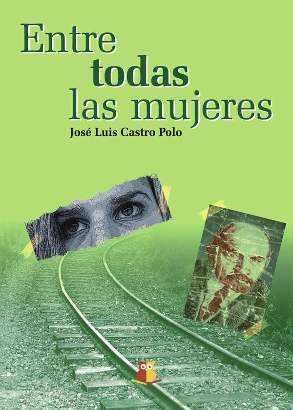 Entre todas las mujeres | Jos?LuisCastro Polo
