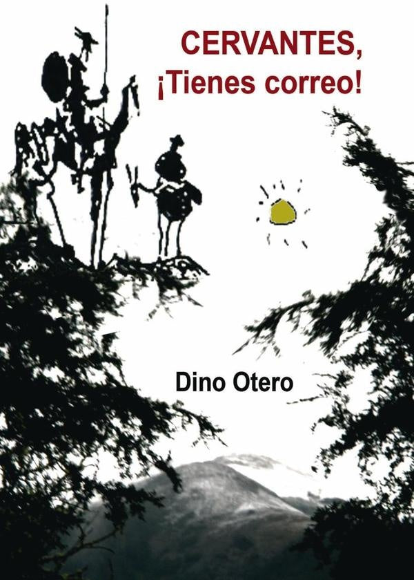 CERVANTES ?Tienes correo! | Dino Otero