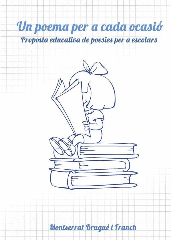 Un poema per a cada ocasi?. Proposta educativa de poesies per a escolars. | MontserratBrugu?i Franch