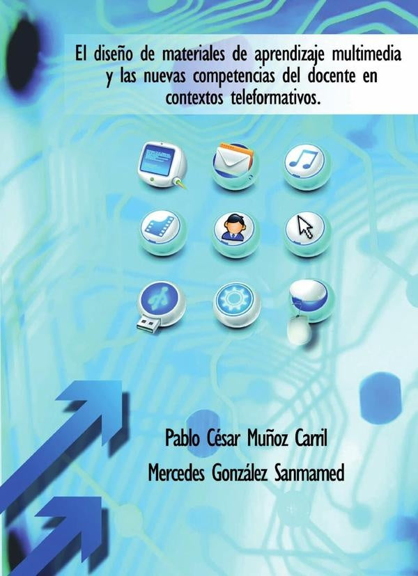 El dise?o de materiales de aprendizaje multimedia y las nuevas competencias del docente en contextos | PabloC?sarMu?oz Carril