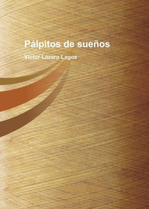 P?lpitos de sue?os | V?ctorL?zaro Lagos